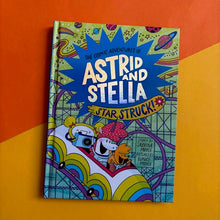 Load image into Gallery viewer, Astrid And Stella: Star Struck!