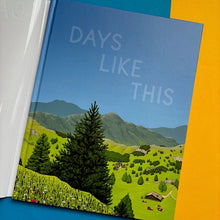 Load image into Gallery viewer, Days Like This