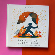 Load image into Gallery viewer, Thank You, Everything