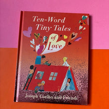 Load image into Gallery viewer, Ten-Word Tiny Tales of Love
