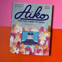 Load image into Gallery viewer, Aiko and the Planet of Dogs