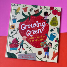 Load image into Gallery viewer, Growing Green: A First Book of Gardening
