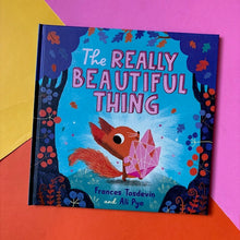 Load image into Gallery viewer, The Really Beautiful Thing