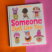 Load image into Gallery viewer, Someone Just Like You