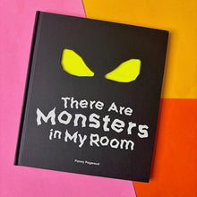 Load image into Gallery viewer, There Are Monsters In My Room