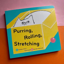 Load image into Gallery viewer, Purring, Rolling, Stretching