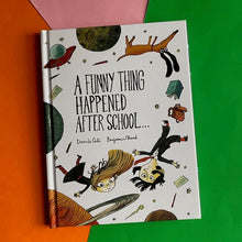 Load image into Gallery viewer, A Funny Thing Happened After School