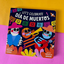 Load image into Gallery viewer, Let's Celebrate Dia De Muertos