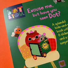 Load image into Gallery viewer, Is Dot in the House?