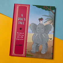 Load image into Gallery viewer, A Dog's Tale : The Story of a Little Dog with a Big Imagination