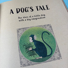 Load image into Gallery viewer, A Dog's Tale : The Story of a Little Dog with a Big Imagination