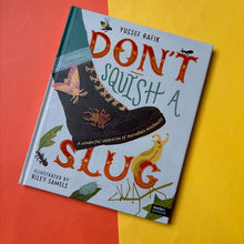 Load image into Gallery viewer, Don't Squish a Slug