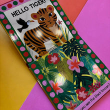 Load image into Gallery viewer, Hello Tiger