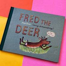 Load image into Gallery viewer, Fred the (very demanding) Deer