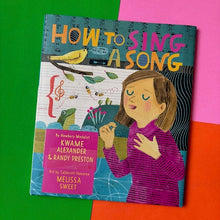 Load image into Gallery viewer, How To Sing A Song