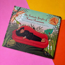Load image into Gallery viewer, The Fantastic Jungles of Henri Rousseau