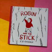 Load image into Gallery viewer, Robin and the Stick