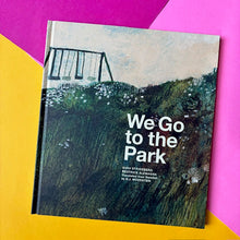 Load image into Gallery viewer, We Go To The Park