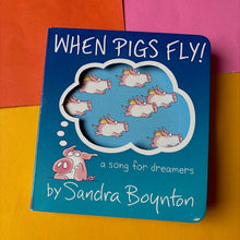 Load image into Gallery viewer, When Pigs Fly!