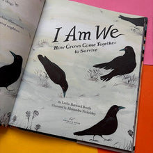 Load image into Gallery viewer, I Am We: How Crows Come Together to Survive