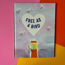 Load image into Gallery viewer, Free As A Bird