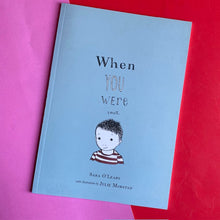 Load image into Gallery viewer, When You Were Small