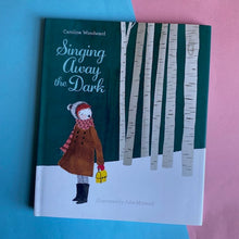 Load image into Gallery viewer, Singing Away The Dark