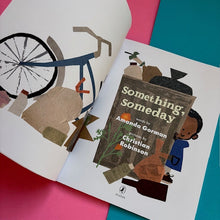 Load image into Gallery viewer, Something, Someday