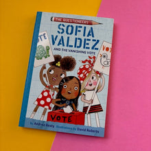Load image into Gallery viewer, Sofia Valdez and the Vanishing Vote : The Questioneers Book #4