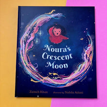 Load image into Gallery viewer, Noura's Crescent Moon: An Eid Story