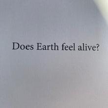 Load image into Gallery viewer, Does Earth Feel?