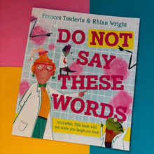 Load image into Gallery viewer, Do Not Say These Words