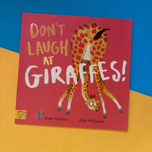 Load image into Gallery viewer, Don't Laugh At Giraffes