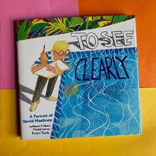 Load image into Gallery viewer, To See Clearly - A Portrait Of David Hockney