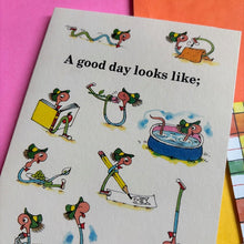 Load image into Gallery viewer, A Good Day Looks Like Greetings Card