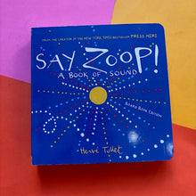 Load image into Gallery viewer, Say Zoop!