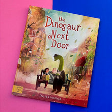 Load image into Gallery viewer, The Dinosaur Next Door