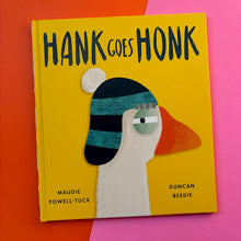 Load image into Gallery viewer, Hank Goes Honk