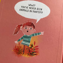 Load image into Gallery viewer, Animals In Pants