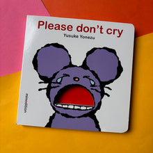 Load image into Gallery viewer, Why Cry? / Please Don't Cry