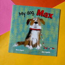 Load image into Gallery viewer, My Dog Max