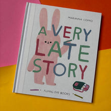 Load image into Gallery viewer, A Very Late Story