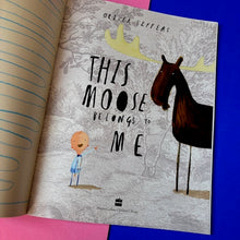 Load image into Gallery viewer, This Moose Belongs To Me