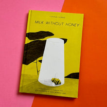 Load image into Gallery viewer, Milk Without Honey