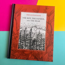 Load image into Gallery viewer, The Boy, The Father and the Bear