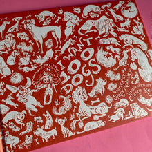 Load image into Gallery viewer, I Want 100 Dogs