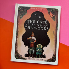 Load image into Gallery viewer, The Cafe At The Edge Of The Woods