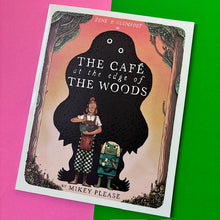 Load image into Gallery viewer, The Cafe At The Edge Of The Woods