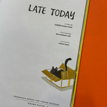 Load image into Gallery viewer, Late Today