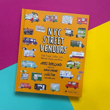 Load image into Gallery viewer, NYC Street Vendors : Food Trucks, Coffee Carts, Market Stalls and More